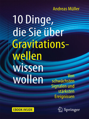 cover image of 10 Dinge, die Sie über Gravitationswellen wissen wollen